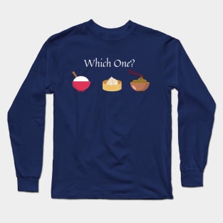 Rice Dumplings and Noodles Which One Long Sleeve T-Shirt